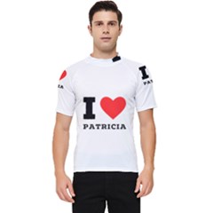 I Love Patricia Men s Short Sleeve Rash Guard by ilovewhateva