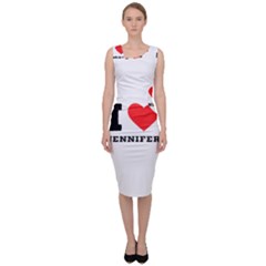 I Love Jennifer  Sleeveless Pencil Dress by ilovewhateva