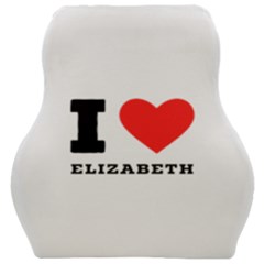 I Love Elizabeth  Car Seat Velour Cushion  by ilovewhateva