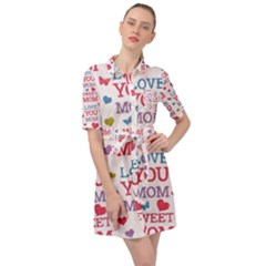 Love Mom Happy Mothers Day I Love Mom Graphic Belted Shirt Dress by Ravend