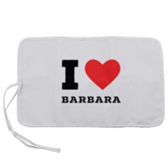 I Love Barbara Pen Storage Case (s) by ilovewhateva