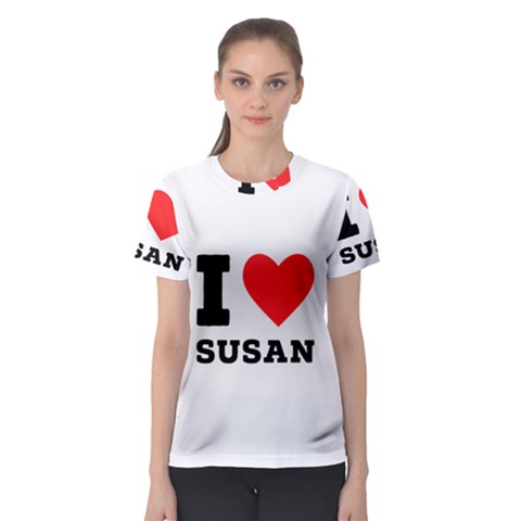 I Love Susan Women s Sport Mesh Tee by ilovewhateva