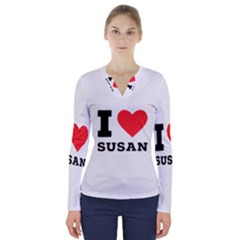 I Love Susan V-neck Long Sleeve Top by ilovewhateva