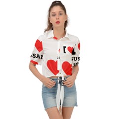 I Love Susan Tie Front Shirt  by ilovewhateva