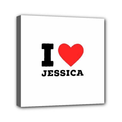 I Love Jessica Mini Canvas 6  X 6  (stretched) by ilovewhateva