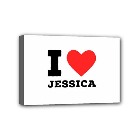 I Love Jessica Mini Canvas 6  X 4  (stretched) by ilovewhateva