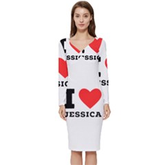 I Love Jessica Long Sleeve V-neck Bodycon Dress  by ilovewhateva