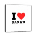 I love sarah Mini Canvas 6  x 6  (Stretched) View1