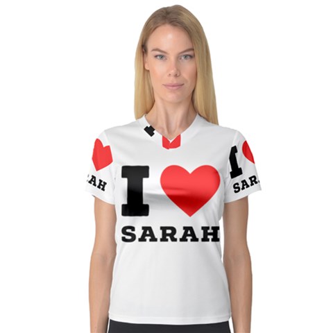 I Love Sarah V-neck Sport Mesh Tee by ilovewhateva