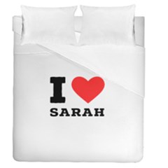 I Love Sarah Duvet Cover Double Side (queen Size) by ilovewhateva