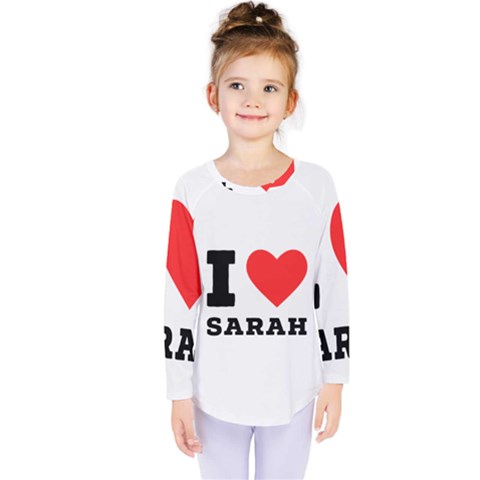 I Love Sarah Kids  Long Sleeve Tee by ilovewhateva