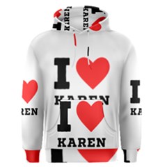 I Love Karen Men s Core Hoodie by ilovewhateva