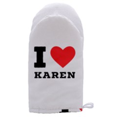 I Love Karen Microwave Oven Glove by ilovewhateva