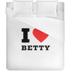 I Love Betty Duvet Cover (california King Size) by ilovewhateva