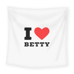 I Love Betty Square Tapestry (large)