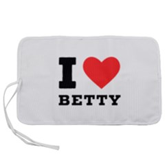 I Love Betty Pen Storage Case (s) by ilovewhateva