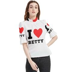 I Love Betty Frill Neck Blouse