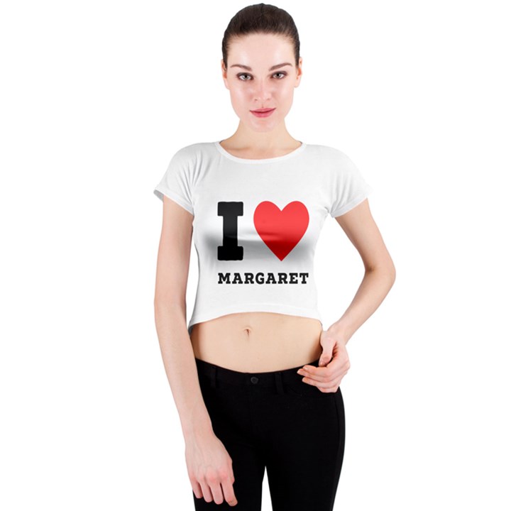 I love margaret Crew Neck Crop Top