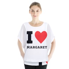 I love margaret Batwing Chiffon Blouse