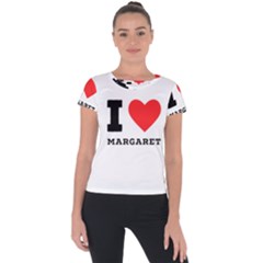 I love margaret Short Sleeve Sports Top 