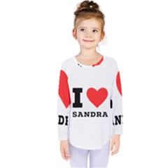 I love sandra Kids  Long Sleeve Tee