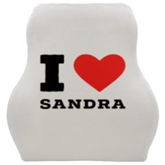 I Love Sandra Car Seat Velour Cushion  by ilovewhateva