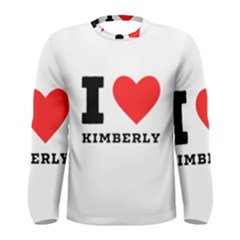 I Love Kimberly Men s Long Sleeve Tee by ilovewhateva