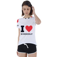 I Love Kimberly Short Sleeve Open Back Tee by ilovewhateva