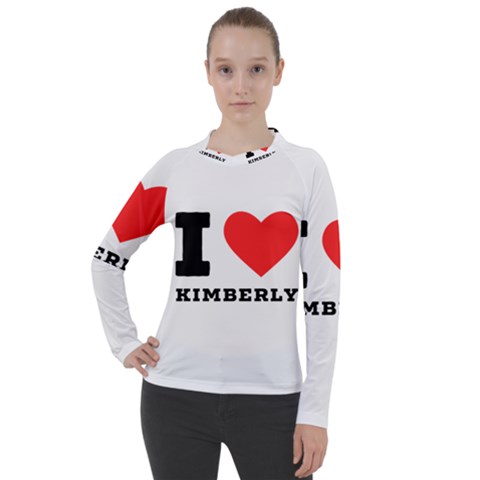 I Love Kimberly Women s Pique Long Sleeve Tee by ilovewhateva