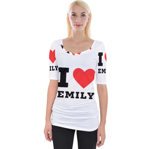 I Love Emily Wide Neckline Tee by ilovewhateva