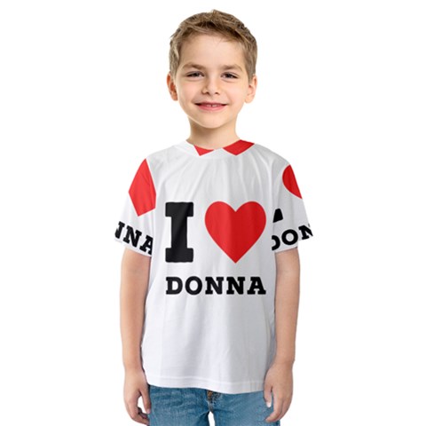 I Love Donna Kids  Sport Mesh Tee by ilovewhateva