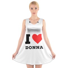 I Love Donna V-neck Sleeveless Dress by ilovewhateva