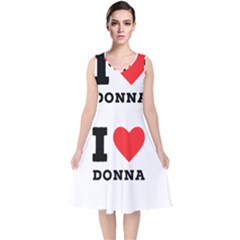 I Love Donna V-neck Midi Sleeveless Dress  by ilovewhateva