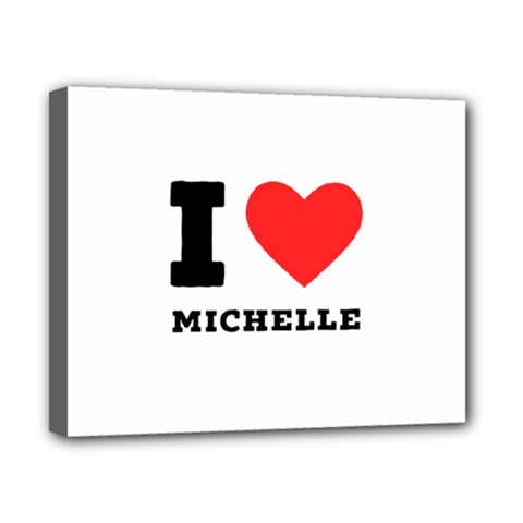 I Love Michelle Canvas 10  X 8  (stretched)