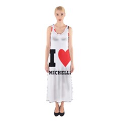 I Love Michelle Sleeveless Maxi Dress by ilovewhateva