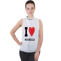 I Love Michelle Mock Neck Chiffon Sleeveless Top by ilovewhateva