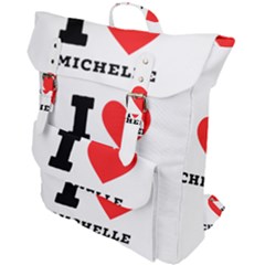 I Love Michelle Buckle Up Backpack by ilovewhateva