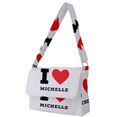 I Love Michelle Full Print Messenger Bag (l) by ilovewhateva