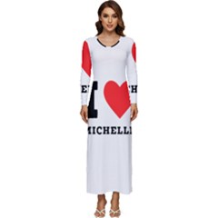 I Love Michelle Long Sleeve Longline Maxi Dress by ilovewhateva