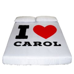 I Love Carol Fitted Sheet (queen Size) by ilovewhateva