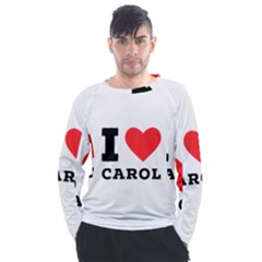 I Love Carol Men s Long Sleeve Raglan Tee