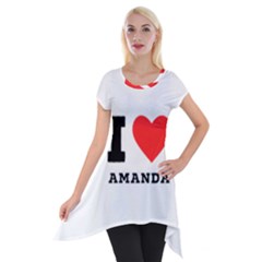 I Love Amanda Short Sleeve Side Drop Tunic by ilovewhateva