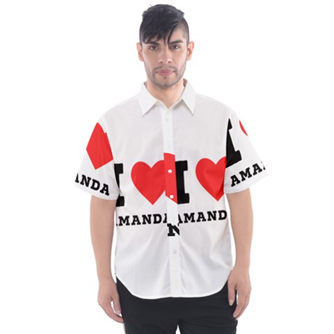 I Love Amanda Men s Short Sleeve Shirt by ilovewhateva