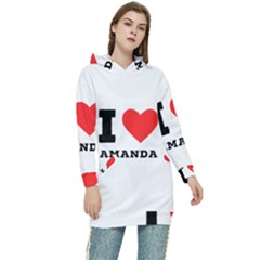 I Love Amanda Women s Long Oversized Pullover Hoodie by ilovewhateva