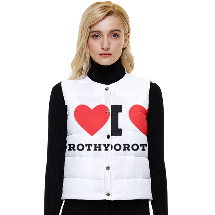 I love Dorothy  Women s Short Button Up Puffer Vest