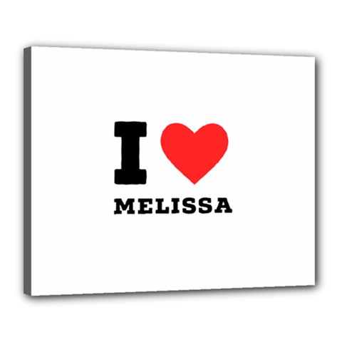 I Love Melissa Canvas 20  X 16  (stretched) by ilovewhateva