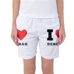 I Love Deborah Women s Basketball Shorts by ilovewhateva