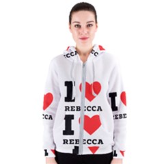 I Love Rebecca Women s Zipper Hoodie by ilovewhateva