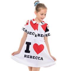 I Love Rebecca Kids  Short Sleeve Shirt Dress by ilovewhateva