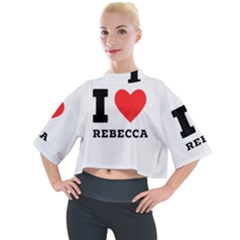 I Love Rebecca Mock Neck Tee by ilovewhateva